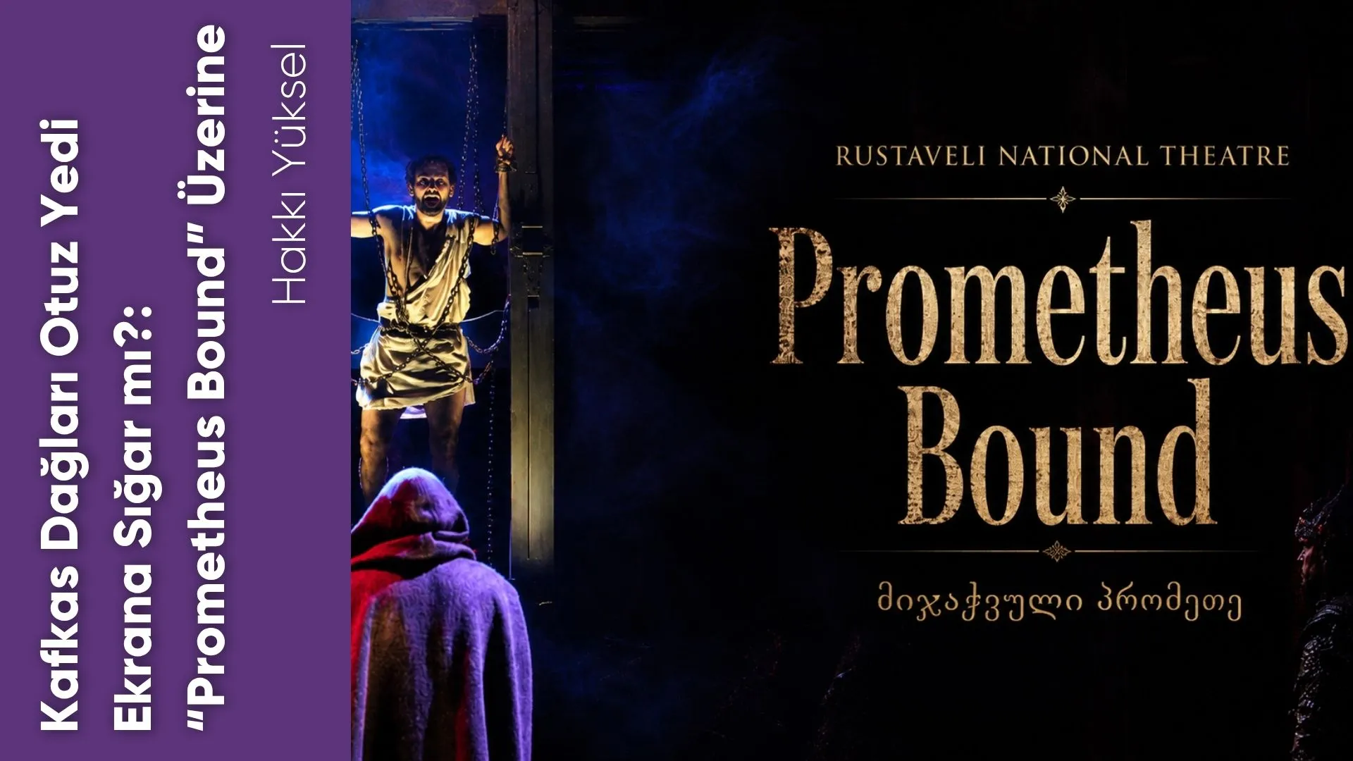 Kafkas Dağları Otuz Yedi Ekrana Sığar mı?: “Prometheus Bound” Üzerine