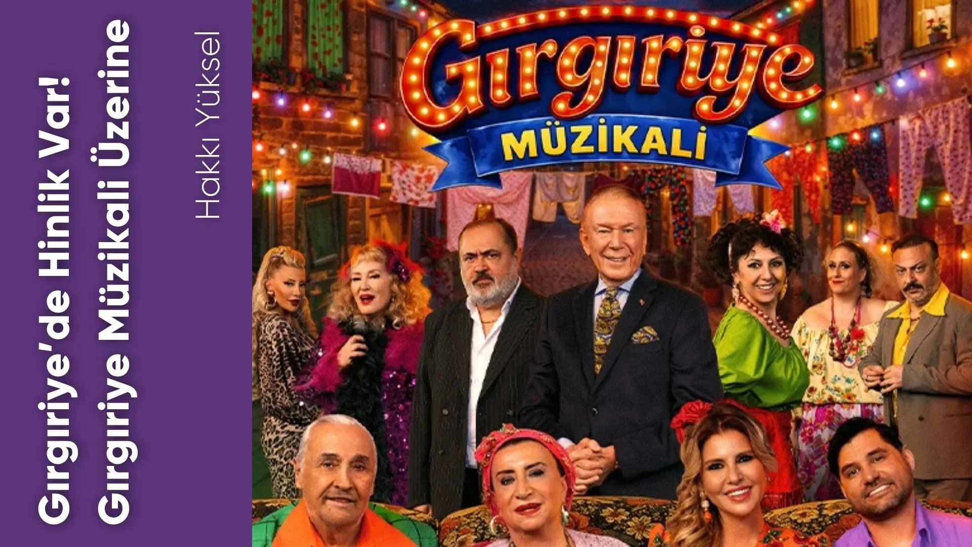 Gırgıriye’de Hinlik Var! Gırgıriye Müzikali Üzerine